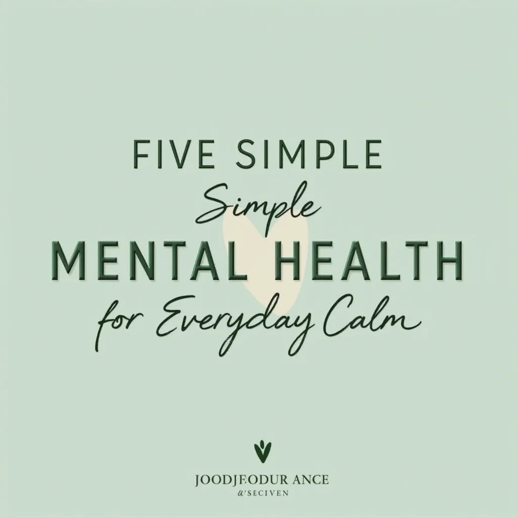 Mental Health Exercises - Five Simple Mental Health Exercises for Everyday Calm
